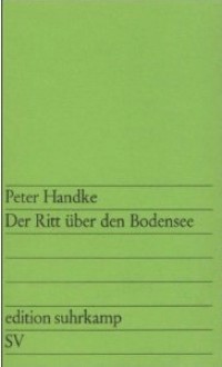 Der Ritt über den Bodensee - Peter Handke