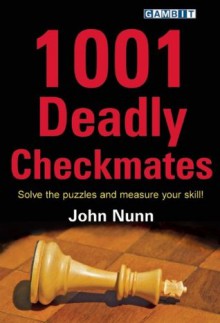 1001 Deadly Checkmates - John Nunn