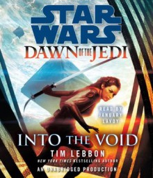 Into the Void: Star Wars (Dawn of the Jedi) - Tim Lebbon