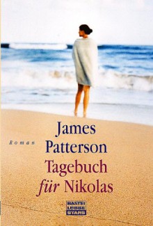 Tagebuch für Nikolas - James Patterson, Rolf Tatje