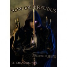 Son of Ereubus (Guardians of Legend #1) - J.S. Chancellor