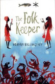 The Folk Keeper - Franny Billingsley