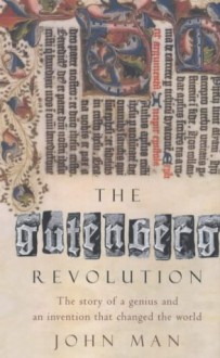 The Gutenberg Revolution - John Man