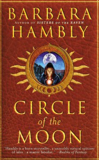 Circle of the Moon - Barbara Hambly