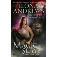 Magic Slays (Kate Daniels, #5) - Ilona Andrews