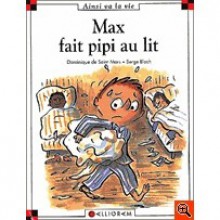 Max fait pipi au lit - Dominique de Saint Mars