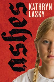 Ashes - Kathryn Lasky