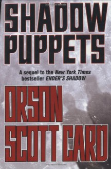 Shadow Puppets (Shadow Series, #3) - Orson Scott Card