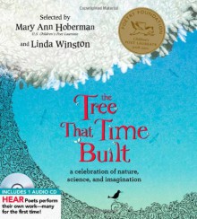 The Tree That Time Built: A Celebration of Nature, Science, and Imagination - Mary Ann Hoberman, Linda Winston, Barbara Fortin