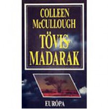 Tövismadarak - Colleen McCullough, Árpád Göncz, Mária Borbás