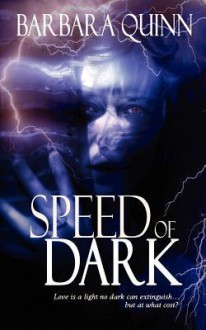 Speed of Dark - Barbara Quinn