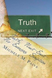 Truth, Next Exit Truth, Next Exit - Michele M. Paiva