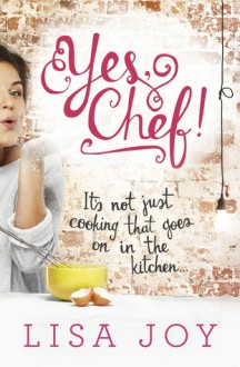 Yes, Chef! - Lisa Joy