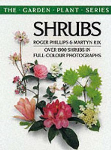 The Random House Book of Shrubs - Roger Phillips, Martyn Rix