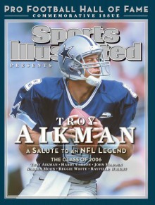 Sports Illustrated Pro Football Hall Of Fame Class Of 2006, Commemorative Issue (Troy Aikman Cover) - Sports Illustrated