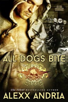 All Dogs Bite - Alexx Andria