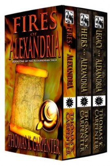 Alexandrian Saga (Books 1-3) - Thomas K. Carpenter