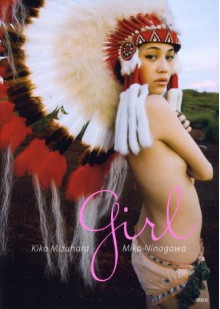 girl (Kiko Mizuhara x Mika Ninagawa) [Japanese Edition] - Mika Ninagawa