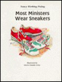 Most Ministers Wear Sneakers - Nancy Werking Poling, Gloria Claudia Ortiz