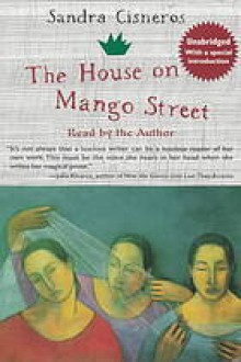 House on Mango Street - Sandra Cisneros