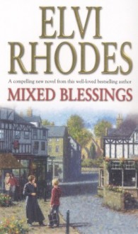 Mixed Blessings - Elvi Rhodes