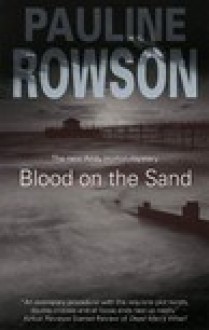 Blood on the Sand - Pauline Rowson