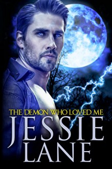 The Demon Who Loved Me (Big Bad Bite Series Book 4) - Jessie Lane