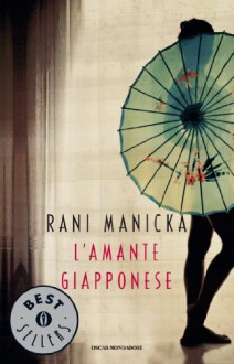 L'amante giapponese - Rani Manicka, Paola Frezza Pavese, Adriana Colombo