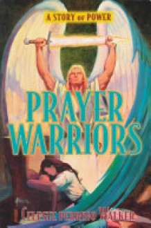 Prayer Warriors - Celeste Perrino Walker