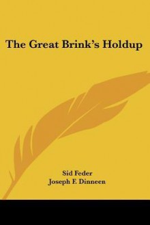 The Great Brink's Holdup - Sid Feder