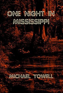 One Night In Mississippi - Michael Yowell