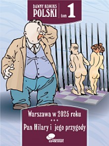 Dawny komiks polski - 1 - Warszawa w roku 2025 / Pan Hilary i Jego Przygody - Adam Rusek, Antoni Bogusławski, Benedykt Hertz, Aleksander Świdwiński, Kamil Mackiewicz