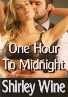 One Hour To Midnight - Shirley Wine