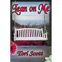 Lean On Me - Tori Scott