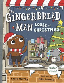 The Gingerbread Man Loose at Christmas - Laura Murray, Mike Lowery