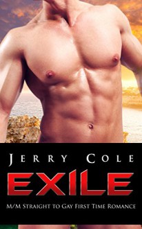 Exile: M/M Historical Fiction Straight to Gay First Time Romance - Jerry Cole