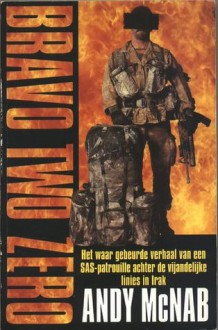 Bravo Two Zero - Andy McNab, Pieter Verhulst