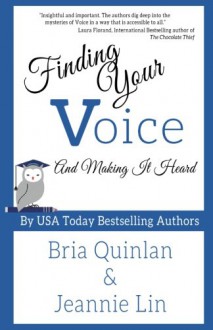 Finding Your Voice and Making it Heard - Bria Quinlan, Jeannie Lin