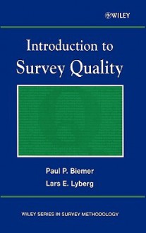 Introduction to Survey Quality - Paul P. Biemer