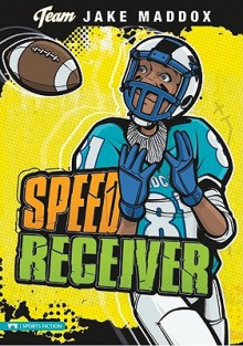 Speed Receiver - Jake Maddox, Sean Tiffany