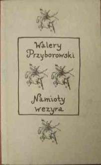 Namioty Wezyra - Walery Przyborowski