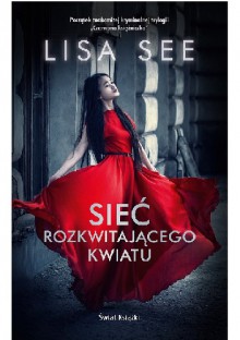 Sieć rozkwitającego kwiatu - Lisa See