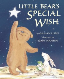 Little Bear's Special Wish - Gillian Lobel