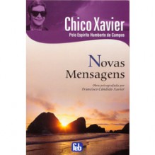 Novas Mensagens - Francisco Cândido Xavier, Humberto de Campos