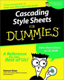 Cascading Sheets for Dummies [With CDROM with Sample Pages and Code] - Damon A. Dean