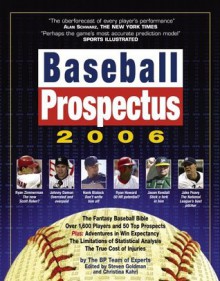 Baseball Prospectus 2006: The BP Team of Experts on Baseball Talent - Baseball Prospectus Team of Experts