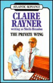 The Private Wing - Claire Rayner