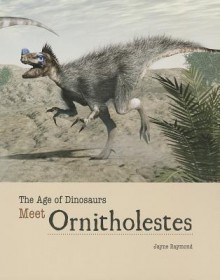 Meet Ornitholestes - Dean Miller