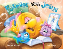 Forever With Jesus - Lee Ann Mancini