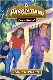 Jungle Hideout (Parker Twins Series Book 2) - Jeanette Windle